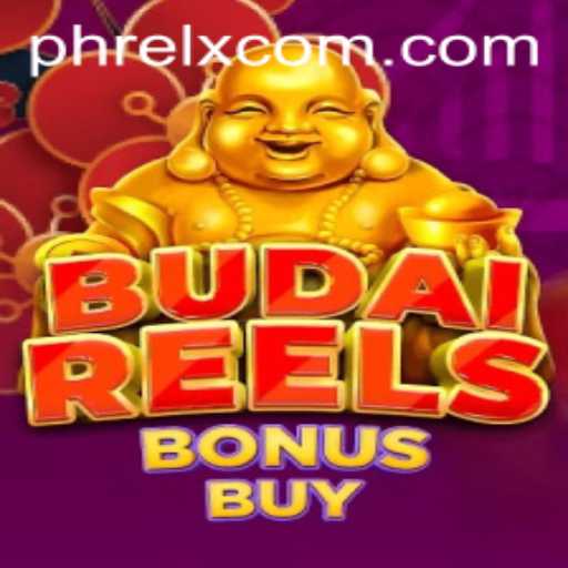 Unveiling BudaiReelsBonusBuy: A Comprehensive Guide to the Exciting Slot Game Featuring PHRELX