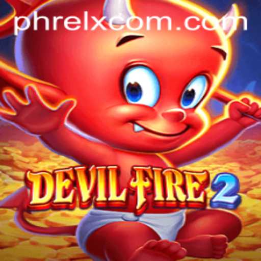 Unlock the Thrills of DevilFire2: An In-Depth Exploration