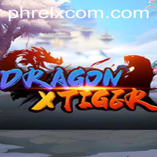 Enter the Epic World of DragonXTiger: The Ultimate Fantasy Adventure