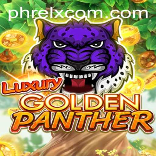 LUXURYGOLDENPANTHER: A Fascinating New Adventure with PHRELX