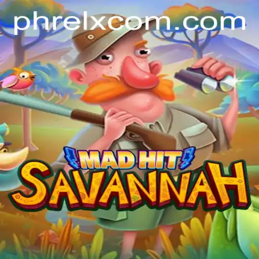 Unveiling MadHitSavannah: A Thrilling Adventure in the World of PHRELX Gaming