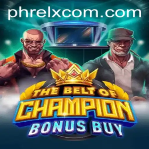 Exploring TheBeltOfChampionBonusBuy: An Epic Adventure